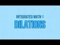 Integrated Math 1 Dilations