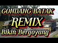 Lagu GONDANG BATAK ,, REMIX FULL BASS,,BIKIN BERGOYANG.