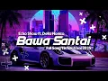 Download Lagu DJ Smple Fvnky Night | ECKO SHOW - BAWA SANTAI FT. DELLA MONICA [DASKBootleg]