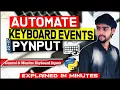 Automate Keystrokes Monitor Keypress using pynput Key Press in Python Explained in Minutes