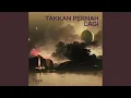 Lagu Takkan pernah Lagi