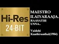Download Lagu Raasathi Unna(24Bit Hires) I I Vaidehi Kaathirunthal(1984) I I Ilaiyaraaja I I Jayachandran
