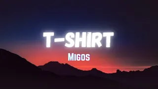 migos t shirt lyrics 