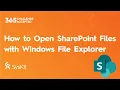 How to Open SharePoint Files in Windows File Explorer