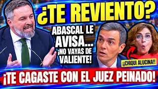 El MOMENTO EXACTO de la BESTIAL RÉPLICA de ABASCAL😱¡HUNDE A SANCHEZ por COBARDE con el JUEZ PEINADO!