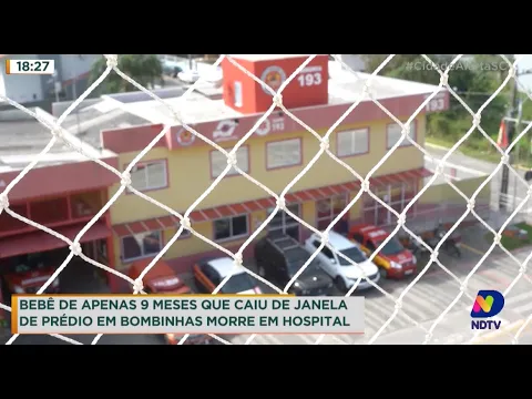 Bebê que caiu de janela de prédio em Bombinhas morre em hospital