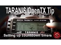 Taranis OpenTX 2 1 Quick Tip Setting up and using automatic timers