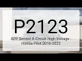 DTC P2123 APP Sensor A Circuit High Voltage - Honda Pilot 2016-2022