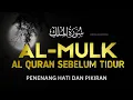 Lagu MUROTTAL MERDU SURAT AL MULK, SURAH AL MULK FULL, TERHINDAR DARI SIKSA KUBUR | Berkahzone