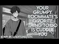 Download Lagu [M4A] Your Grumpy Roommate’s Favorite Thing To Do Is Cuddle You [Roommates to Lovers] [Cuddling]