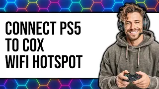 How To Connect PS5 To Cox WiFi Hotspot 2025 Only Way