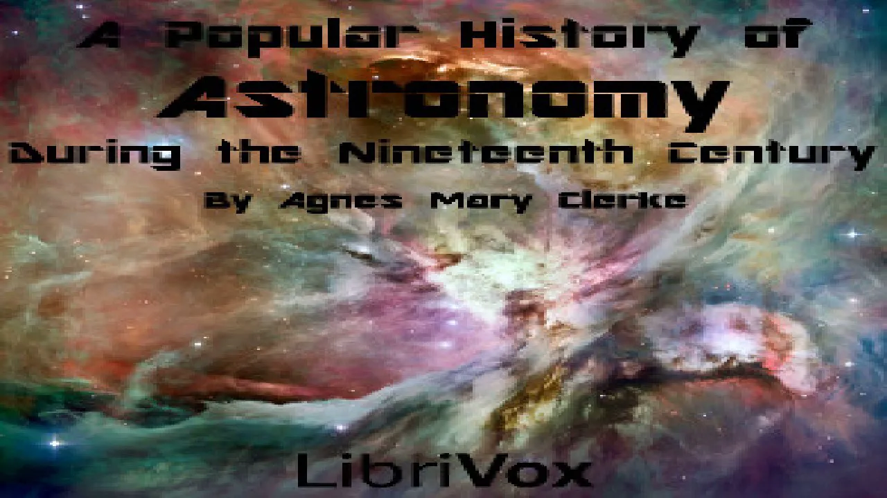 Popular History of Astronomy During the Nineteenth Century | Agnes Mary Clerke | Astronomy | 3/14