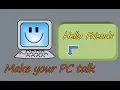 How to make your computer talk How to make your pc talk using notepad