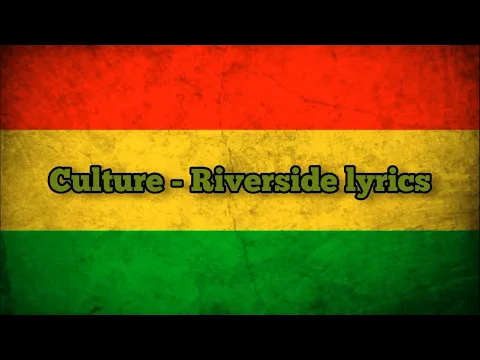 Download MP3 Culture - Riverside (lyrics)