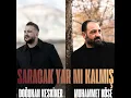 Saracak Yar Mı Kalmış (feat. muhammet köse)
