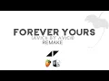 Download Lagu Avicii - Forever Yours (Avicii By Avicii) (Remake)