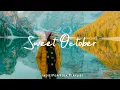 Download Lagu Sweet October 🍂 Sweet October Fall Morning | Best Indie/Pop/Folk/Acoustic Playlist