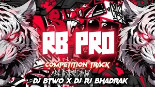 rb pro competition track dj btwo x dj rj bhadrak