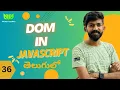 Document Object Model in JavaScript Part-2 MassCoders Dodagatta Nihar
