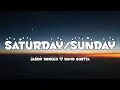 Download Lagu Jason Derulo \u0026 David Guetta - Saturday/Sunday (Lyrics)