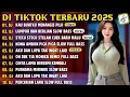 Download Lagu DJ TIKTOK TERBARU 2025 | DJ KAU BUATKU MENANGIS PILU🎵DJ LUMPUR DAN BERLIAN🎵FULL ALBUM VIRAL TRENDING