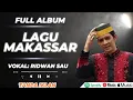 RIDWAN SAU FULL ALBUM - LAGU MAKASSAR TERBARU 2025 - ENAK DIDENGAR TANPA IKLAN