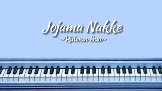 Download Jojama Nakke _ Ridwan Sau | Lirik Lagu MP3