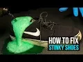 HOW TO FIX STINKY SHOES AND A LOT MORE