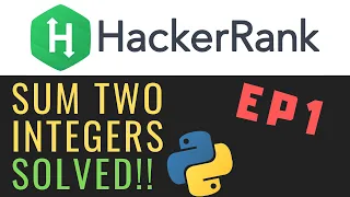 Sum Two Integers Solving HackerRank problems with python Ep1