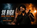 Sidhu Moose Wala So High Slowed Reverb Edit Saikhu Records