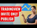 How to invite only publish a script in TradingView