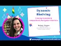 Webinar Dynamic Shelving with Kelsey Bogan Demco