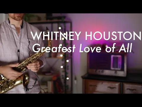 Download MP3 GREATEST LOVE OF ALL - Whitney Houston [Sax Cover]