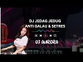 COME ON DJ JEDAG JEDUG YANG PENTING HAPPY MARI BERGOYANG