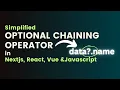 Master the Optional Chaining Operator in JavaScript React Nextjs - Essential Coding Techniques 2024