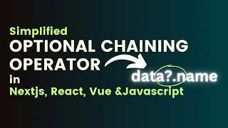 Master the Optional Chaining Operator in JavaScript React Nextjs - Essential Coding Techniques 2024