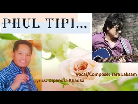 Download MP3 Phul Tipi | New Nepali Song Video Mix | Tara Laksam | Dipendra Khadka