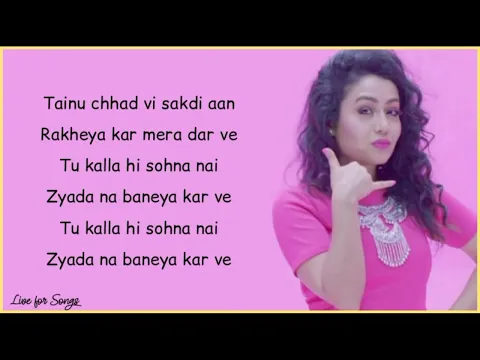 Download MP3 Neha Kakkar - Kalla Sohna nai (lyrics)