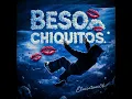 Besos Chiquitos