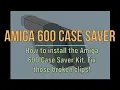 A600 Case Saver Introduction and Installation
