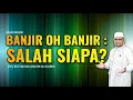 Lagu BANJIR OH BANJIR : Salah Siapa? | Ustaz Badli Shah Alauddin
