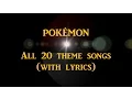 Download Lagu POKÉMON - All 20 theme songs with lyrics