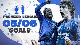 EVERY CHELSEA GOAL 2005 06 Premier League Champions Best Goals Compilation Chelsea FC 