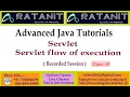 Advanced Java Tutorials Servlets Servlet Flow of Execution by Mr Ratan class-13