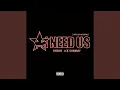 I Need Us Sped Up Version