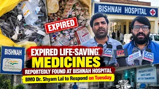 Expired Life-Saving Medicines Reportedly Found at Bishnah Hospital, BMO Dr. Shyam Lal to Respond on