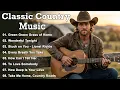 Best Old Country Songs Green Green Grass Of Home Stuck on You Classic Country Music 60s 70s 80s
