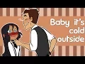 Download Lagu Baby it's cold outside animatic [OC: AchixSam]