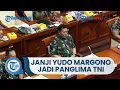 Download Lagu Laksamana Yudo Margono Disetujui DPR RI Jadi Panglima TNI, Janji Tak Ada Oknum TNI Arogan