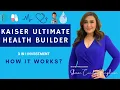 What is Kaiser Ultimate Health Builder How does it work